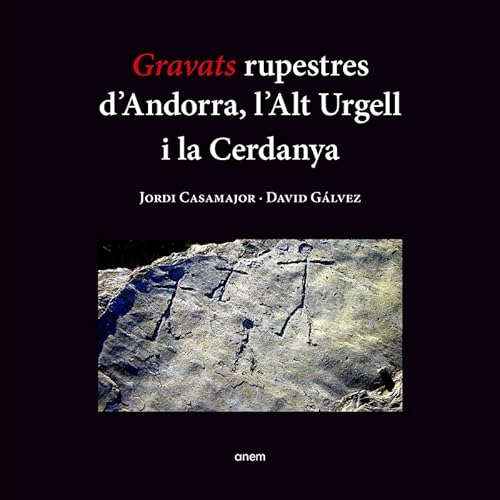 Beispielbild fr Gravats rupestres d'Andorra, l'Alt Urgell i la Cerdanya zum Verkauf von Agapea Libros