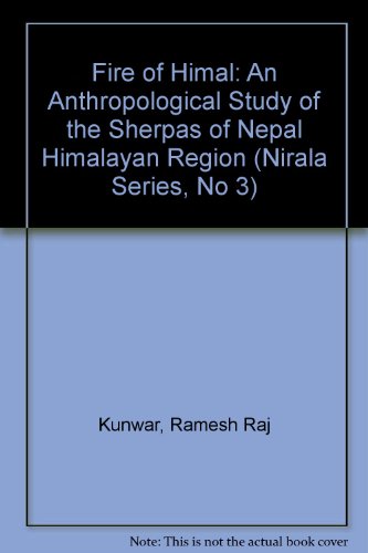 Beispielbild fr Fire of Himal. An Anthropological Study of the Sherpas of Nepal Himalayan Region. zum Verkauf von Buchhandlung&Antiquariat Arnold Pascher