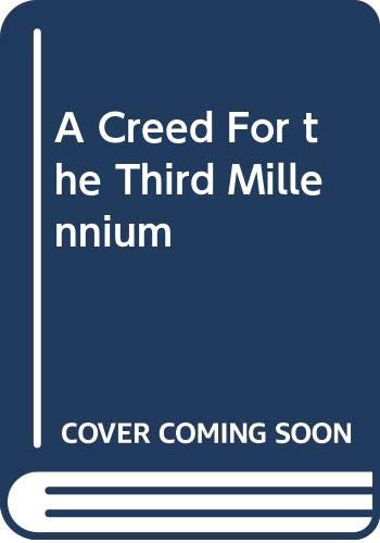 9789992137758: A Creed For the Third Millennium