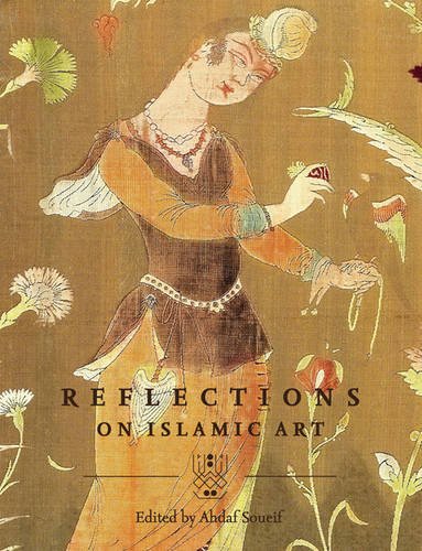 Beispielbild fr Reflections on Islamic Art zum Verkauf von COLLINS BOOKS