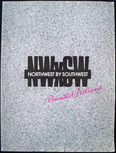 Northwest by Southwest: Painted Fictions (9789992172964) by Hough, Katherine Plake; Zakian, Michael; Chelette; Mayo, Marti