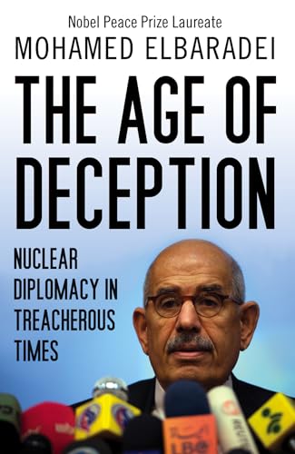 Beispielbild fr The Age of Deception: Nuclear Diplomacy in Treacherous Times zum Verkauf von WorldofBooks