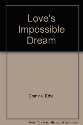 Beispielbild fr Love's Impossible Dream zum Verkauf von ThriftBooks-Atlanta