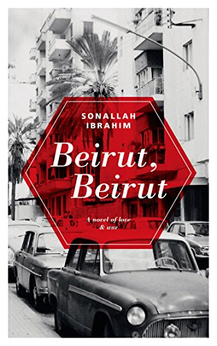 Beispielbild fr Beirut, Beirut: A novel of love & war zum Verkauf von SecondSale