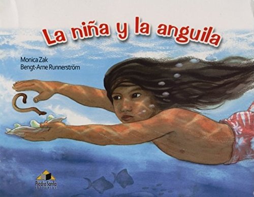 Stock image for LA NIA Y LA ANGUILA MONICA ZAK / BENGT-ARNE RUNNERST for sale by Iridium_Books