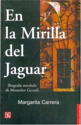 Imagen de archivo de En La Mirilla del Jaguar: Biografia Novelada de Monsenor Gerardi a la venta por ThriftBooks-Dallas