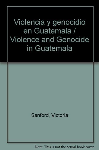 Stock image for Violencia y genocidio en Guatemala / Violence and Genocide in Guatemala for sale by medimops