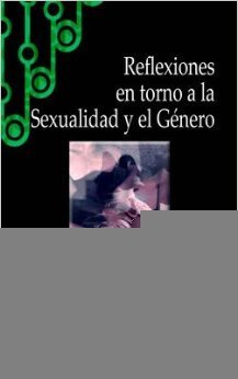 Imagen de archivo de Reflexiones en torno a la Sexualidad y el gnero. a la venta por Librera Juan Rulfo -FCE Madrid