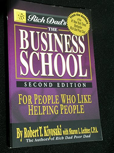 Imagen de archivo de Rich Dad's The Business School: For People Who Like Helping People a la venta por GF Books, Inc.
