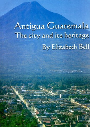 Stock image for Antigua Guatemala : The City and Its Heritage for sale by Books From California