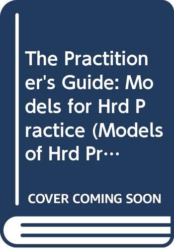 Imagen de archivo de The Practitioner*s Guide : Models for Hrd Practice (Models of Hrd Practice) a la venta por Mispah books