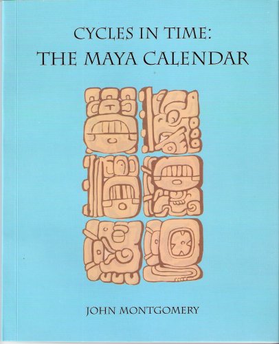 Cycles in Time: The Maya Calendar (9789992279700) by John Montgomery