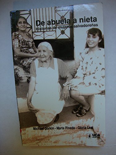 Stock image for De Abuela a Nieta : Historias De Mujeres Salvadorenas for sale by HPB Inc.