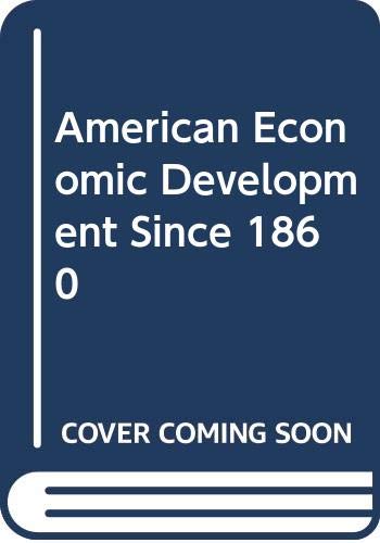 Stock image for AMERICAN ECONOMIC DEVELOPMENT SINCE 1860. for sale by Nelson & Nelson, Booksellers