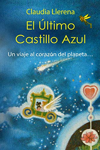 Imagen de archivo de El ltimo Castillo Azul: Un viaje al corazn del planeta. (Spanish Edition) a la venta por Lucky's Textbooks