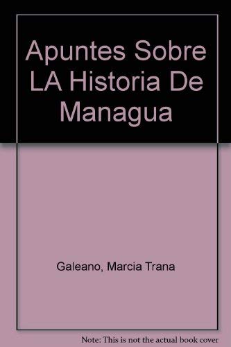 9789992400524: Apuntes Sobre LA Historia De Managua