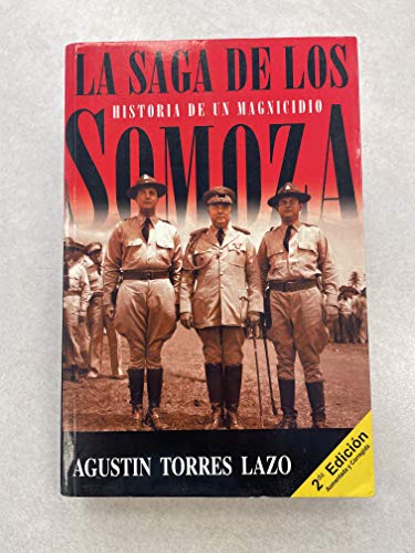 9789992433997: LA SAGA DE LOS SOMOZA. Historia de un magnicidio