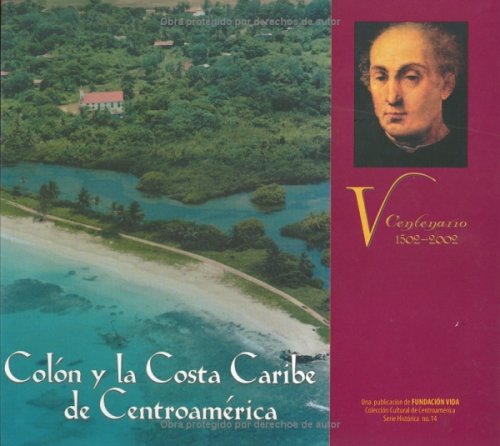 Imagen de archivo de Colon y la Costa Caribe de Centro Amrica (Spanish Edition) a la venta por Goodwill of Colorado