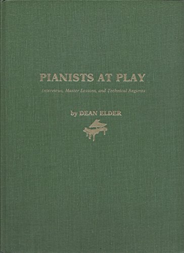 Pianists at Play: Interviews, Master Lessons, and Technical Regimes.