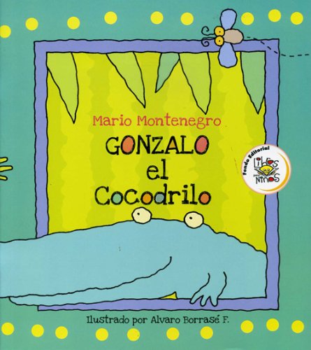 9789992467244: Gonzalo el cocodrilo - Historia de dos sapos