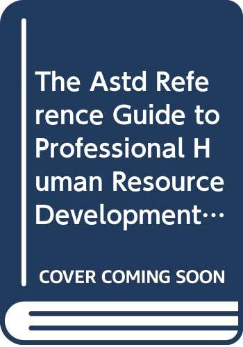 9789992539064: The Astd Reference Guide to Professional Human Resource Development Roles and Competencies