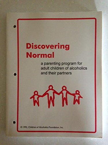 9789992569542: Discovering Normal a Parenting Program for Adult Children of Alcoholics and Their Partners/Book and Binder