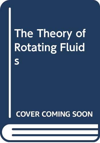 9789992582299: The Theory of Rotating Fluids