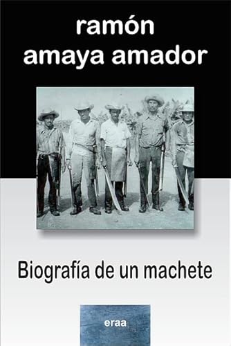 9789992615386: Biografa de un machete (Coleccin Fragua)