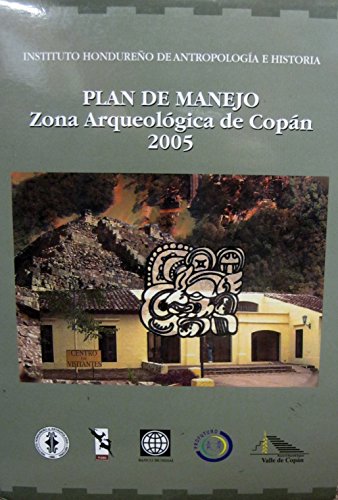 Imagen de archivo de Plan de manejo : zona arqueologica de Copan, 2005 a la venta por Zubal-Books, Since 1961