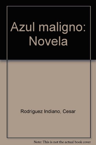 Azul Maligno (9789992620489) by Indiano, Cesar R