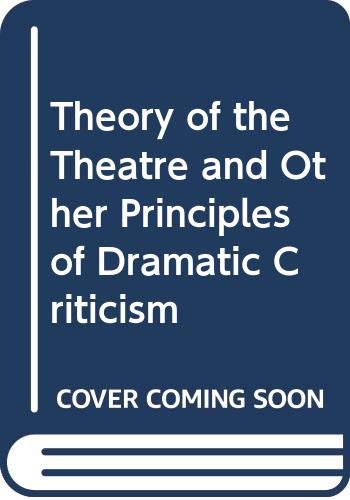 9789992649503: Theory of the Theatre and Other Principles of Dramatic Criticism