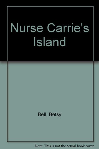 Imagen de archivo de Nurse Carrie's Island a la venta por ThriftBooks-Atlanta