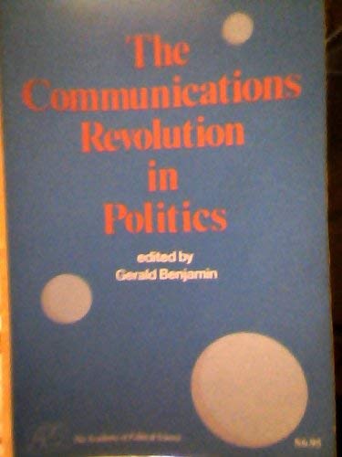 Beispielbild fr Communications Revolution in Politics zum Verkauf von Better World Books