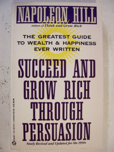 9789992765555: Succeed and Grow Rich Through Persuasion