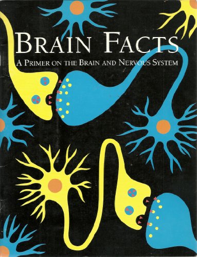 Beispielbild fr Brain Facts: A Primer on the Brain and Nervous System zum Verkauf von The Unskoolbookshop