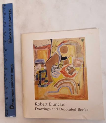 Stock image for Robert Duncan : Drawings and Decorated Books for sale by Pelican Bay Books