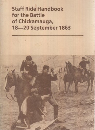 Imagen de archivo de Staff Ride Handbook for the Battle of Chickamauga, 18-20 September 1863 a la venta por Wonder Book