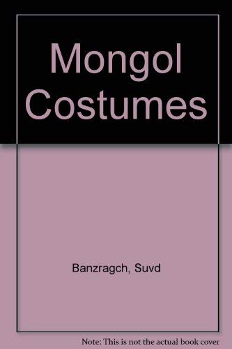 Stock image for Mongol Costumes for sale by ThriftBooks-Dallas