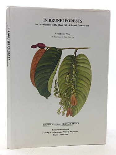 9789992967232: In Brunei Foress : An Introduction to the Plant Life of Brunei Darussalam (Borneo Natural Heritage Series)
