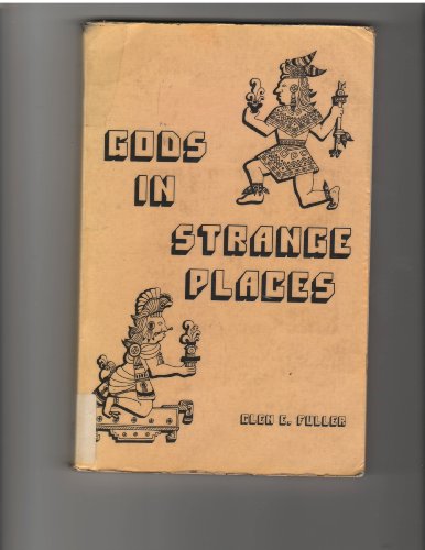 9789992981702: Gods in Strange Places: The Untold Story of the Maya