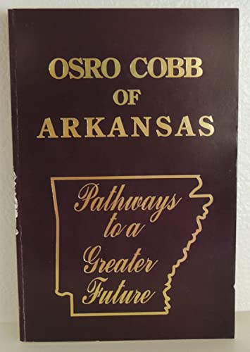 9789993049630: Osro Cobb of Arkansas Memories of Historical Significance