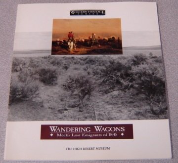 Stock image for Wandering Wagons: Meek's Lost Emigrants of 1845 (Western Heritage Series) for sale by The Media Foundation