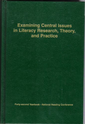 Examining Central Issues in Literacy Research, Theory, and Practice: Forty-Second Yearbook of the National Reading Conference (9789993160311) by Leu, Donald J., Et Al, Editor