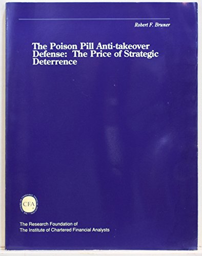 Stock image for Poison Pill Anti Takeover Defense: The Price of Strategic Deterrence for sale by Greener Books