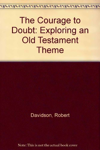 9789993241508: The Courage to Doubt: Exploring an Old Testament theme