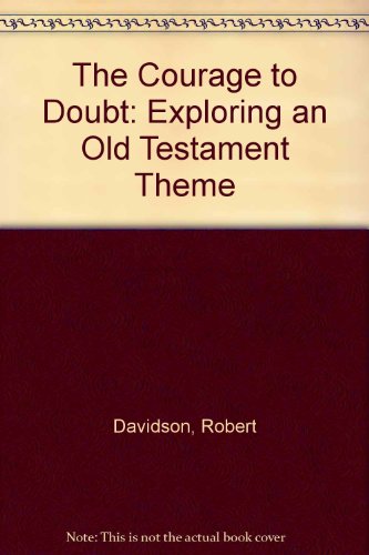 9789993241508: The Courage to Doubt: Exploring an Old Testament Theme