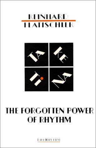 9789993249627: The Forgotten Power of Rhythm : Taketina by Flatischler, Reinhard (1992) Paperback