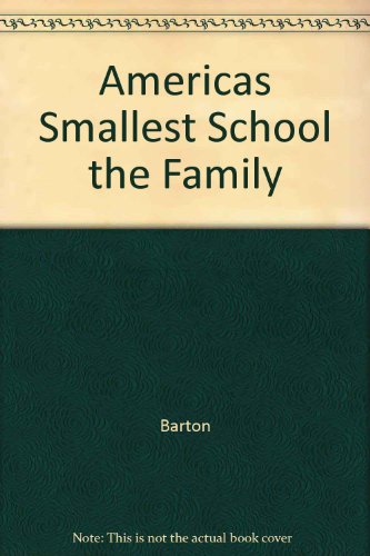 Americas Smallest School the Family (9789993265245) by Paul E. Barton; Richard J. Coley