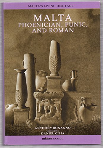 Beispielbild fr Malta: Phoenician, Punic and Roman (Maltas Living Heritage) zum Verkauf von Reuseabook