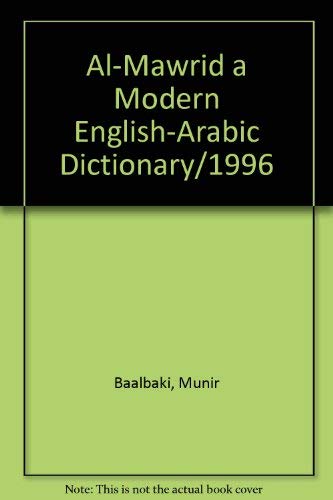 Stock image for Al-Mawrid A Modern English-Arabic Dictionary for sale by Fergies Books